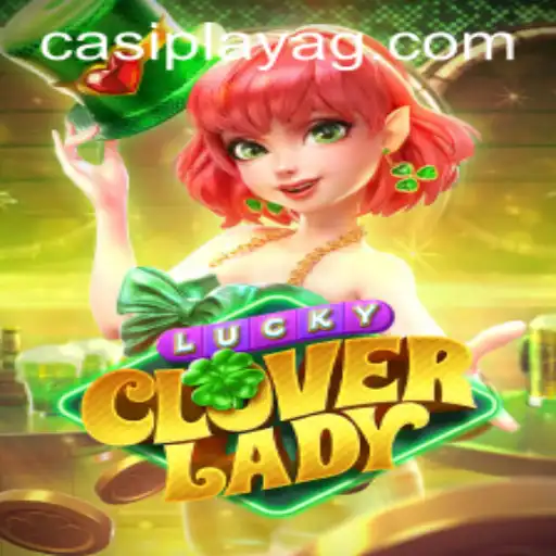 Unlocking the Magic of LuckyCloverLady: The Newest Sensation in Online Gaming